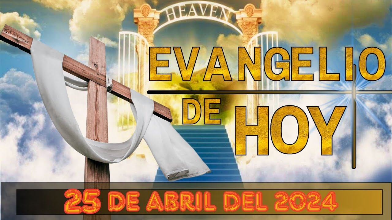 Evangelio de HOY 25 DE ABRIL del 2024 #LectioDivina #Evangelio #