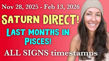 Saturn DIRECT in Pisces! 🪐NOV 28th 2025 - Feb 12th 2026 💫 ALL SIGNS timestamps FORECAST
