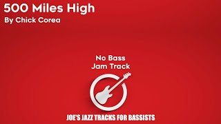 500 Miles High - Chick Corea - Joe's Jazz Tracks For Bassists