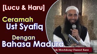 Masya ALLAH... [Lucu & Haru] Ceramah Ust Syafiq dgn Bahasa Madura