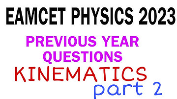 kinematics | TS EAMCET 2023 PYQ| part2 |ts eamcet physics