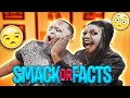SMACKS OR FACTS CHALLENGE | BAD  IDEA