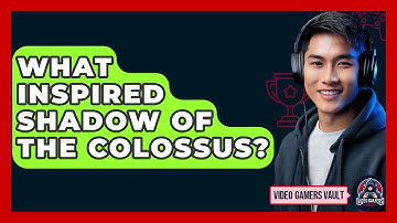 What Inspired Shadow Of The Colossus? - Video Gamers Vault