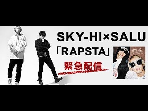 SKY-HI×SALU「RAPSTA -Yuto™&Kiwy Remix Ver.-」