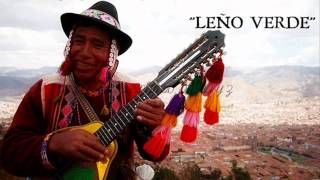 Video voorbeeld van "LEÑO VERDE - CACHARPACHA DEL INDIO ( CHARANGO, QUENA Y ZAMPOÑA)"