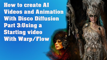 Making AI Video Animations With Disco Diffusion Part 3: Using a Starting Video with Warp/Flow