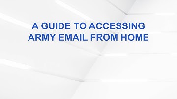A Guide to Accessing Army Email from Home