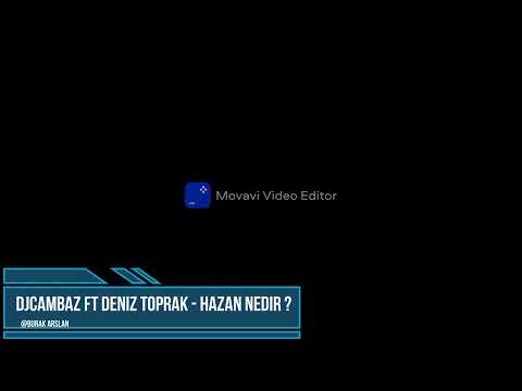 dJ caMBaz Ft Deniz Toprak - Hazan Nedir