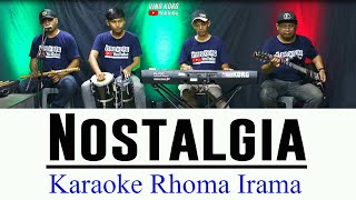 NOSTALGIA RHOMA IRAMA ( Karaoke No Vokal )
