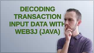 Ethereum: Decoding transaction input data with web3j (Java)