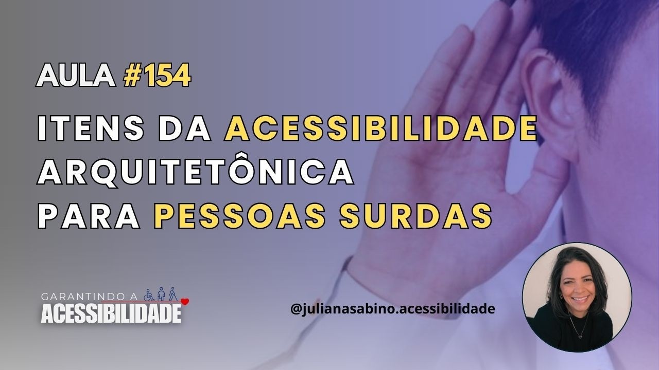 ITENS DA ACESSIBILIDADE ARQUITETÔNICA PARA PESSOAS SURDAS