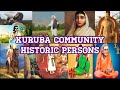      historic persons belonging to kuruba caste