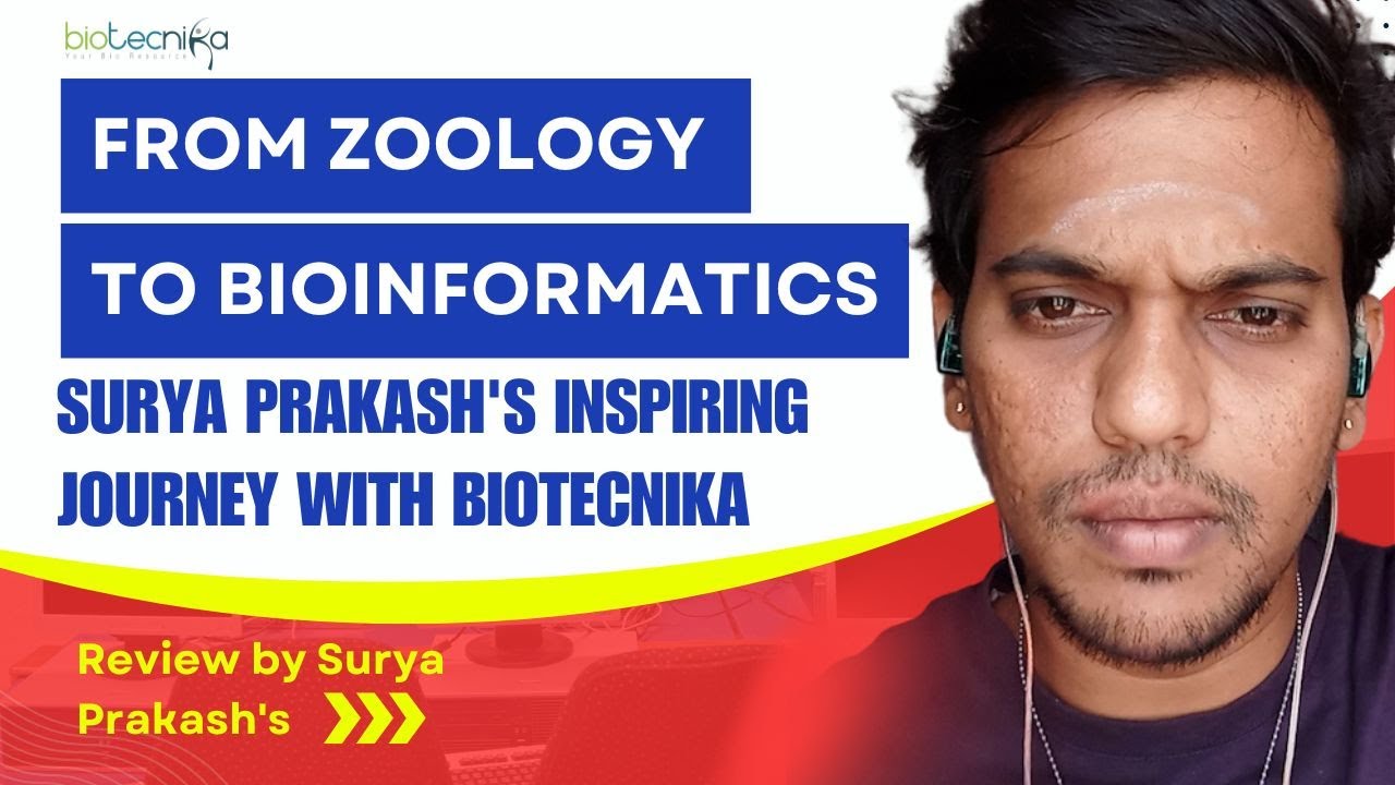 ignore - From Zoology to Bioinformatics: Surya Prakash's Inspiring Journey with Biotecnika