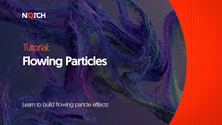 Notch Tutorial Flowing Particles
