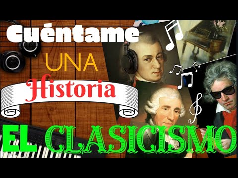 El Clasicismo - Cuentame una Historia