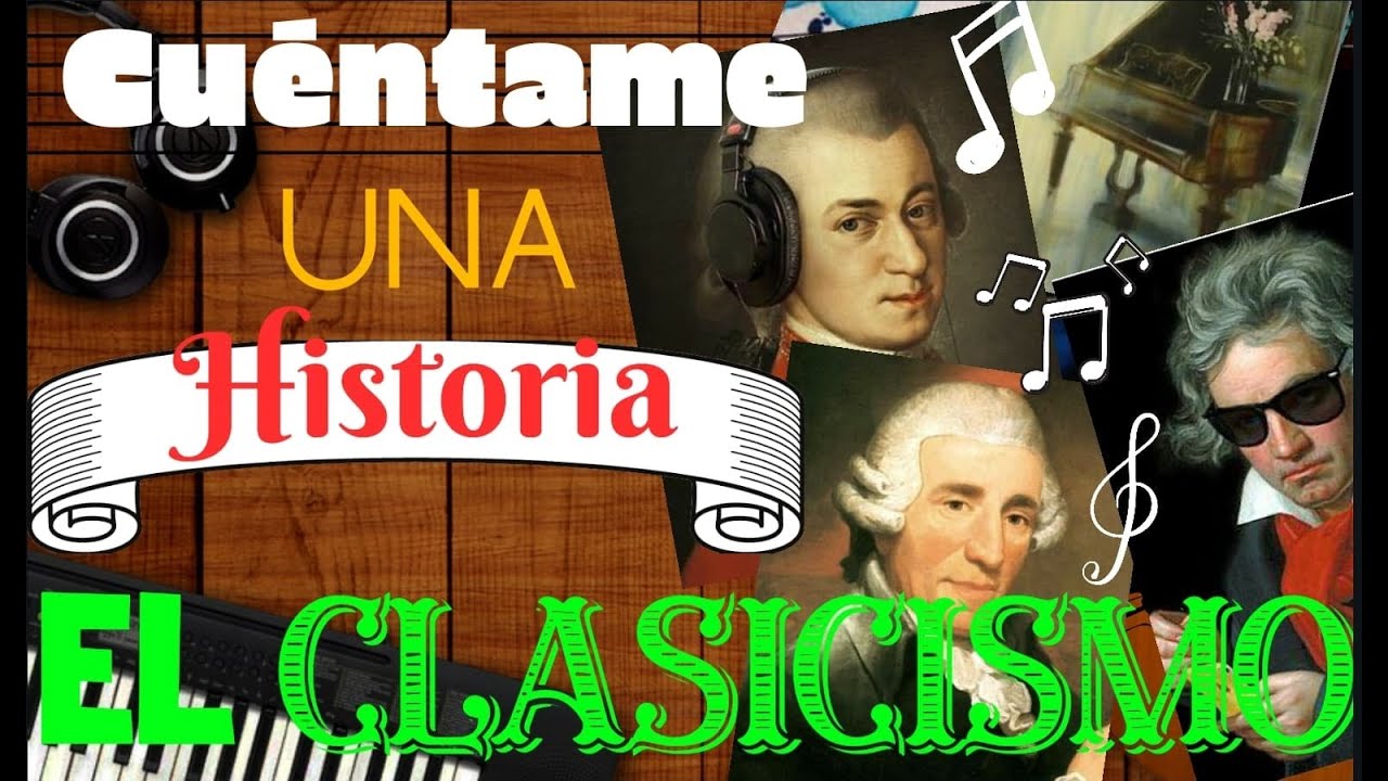El Clasicismo – Cuentame una Historia — Transcript