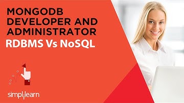 RDBMS Vs NoSQL | Why NoSQL is better than RDBMS | Simplilearn
