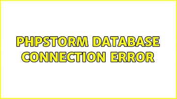 PhpStorm database connection error