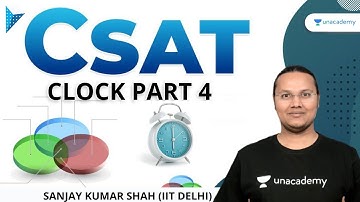 Clock Part 4 | CSAT Aptitude | Crack UPSC CSE/IAS 2021 | Sanjay Kumar Shah