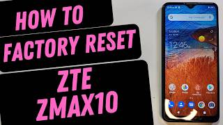 Factory Reset Hard Reset ZTE ZMax10 by Consumer Cellular - The Quick and Easy Way