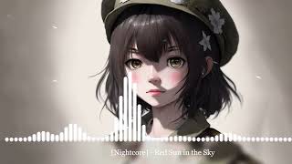 [Nightcore] - Red Sun in the Sky [天上太陽紅彤彤]