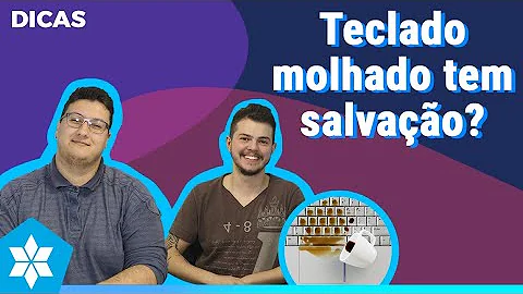 O que fazer quando molhar o teclado?