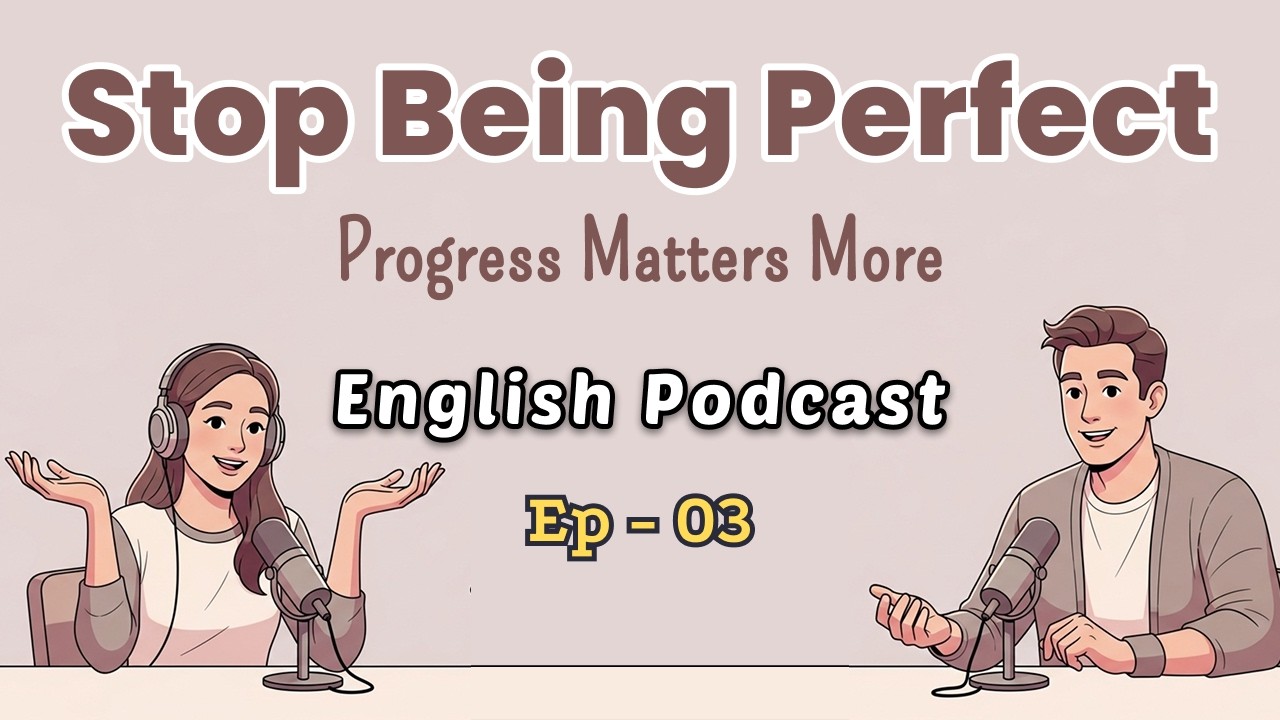 Trying to Be Perfect Is Holding You Back | Slow English Listening Speaking | Story with Podcast