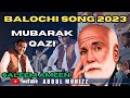 Balochi song 2023  saleem ameen  mubarak qazi  balochi song  abdul muhizz