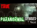 TRUE Paranormal Stories [vol.41]