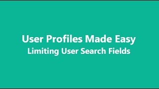 User Profiles Made Easy - Limit Search Fields