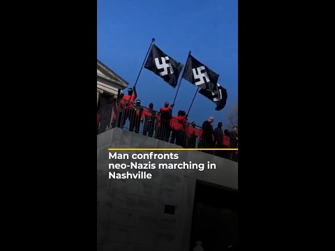 Man Confronts Neo-Nazis Marching In Nashville | Ajshorts