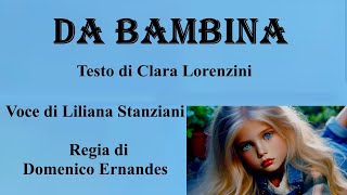 DA BAMBINA - Testo di Clara Lorenzini - Voce di Liliana Stanziani - Regia di Domenico Ernandes