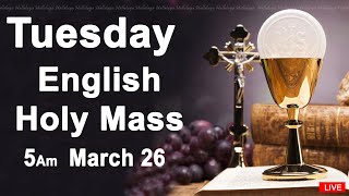 Catholic Mass Today I Daily Holy Mass I Tuesday March 26 2024 I English Holy Mass I 5.00 AM