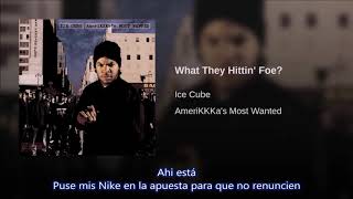 What They Hittin&#39; Foe? - Ice Cube Subtitulada en español