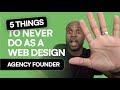 Oh word 5 things you should never do as a web design agency founder