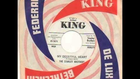 Stanley Brothers - My Deceitful Heart