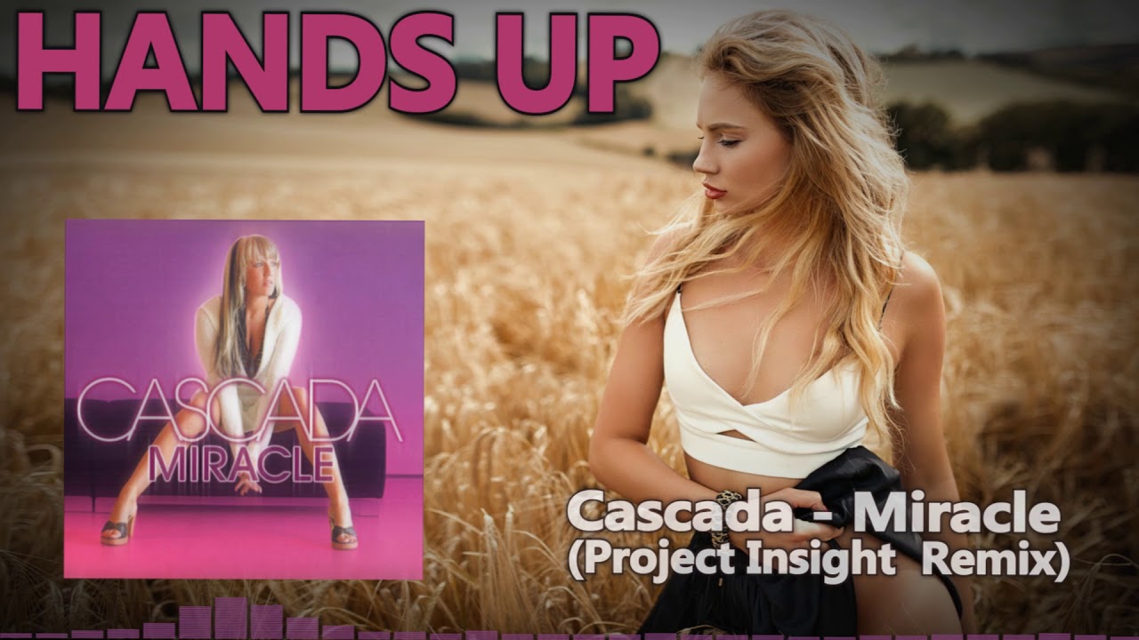 Cascada - Miracle (Project Insight  Remix) [HANDS UP]