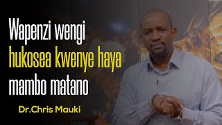 Dr. Chris Mauki: Wapenzi wengi hukosea kwenye haya mambo matano