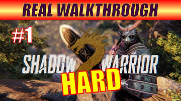 Shadow Warrior 2 Walkthrough Part 1 - Hard Difficulty, Experienced Player, Smart Gameplay