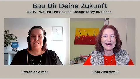 #203  Warum Firmen eine Change Story brauchen. Im ...