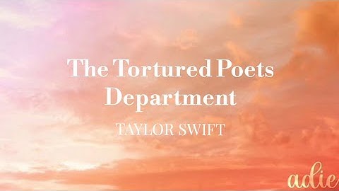 The Tortured Poets Department - Taylor Swift (lyrics)