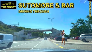 SUTOMORE & BAR Driving through, Montenegro Crna Gora June 2023 - Vožnja kroz Sutomore i Bar