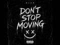 BLSD – Don’t Stop Moving (Official Audio)