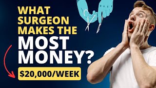 What Surgeon Makes the Most Money? What surgeon salary is at $20k/Week? by Grants for Medical 458 views 11 months ago 4 minutes, 52 seconds