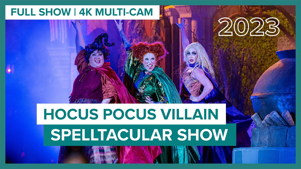 Hocus Pocus Villain Spelltacular Full Show 2023 - YouTube