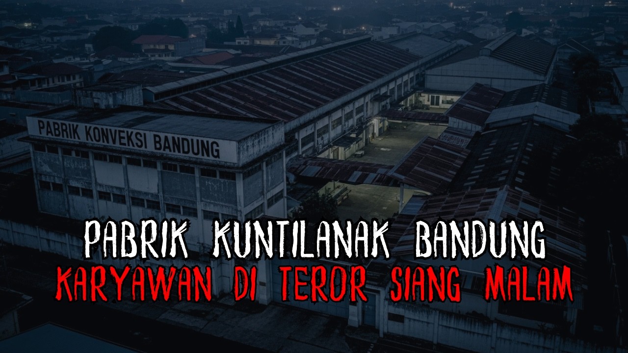 SEREM BANGET MASUK PABRIK INI !! SEMUA KARYAWAN DI TEROR KUNTILANAK SIANG MALAM SAAT KERJA