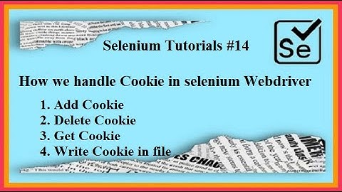 #Tutorials 14 How to handle Cookie in selenium WebDriver