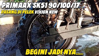 Primaax SK51 90/100/17 Godzilla tires installed on new Vixion rims