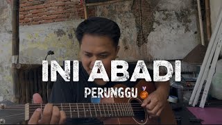 Download lagu INI ABADI - Perunggu (Cover ahdanwahyudin) #iniabadi