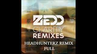 Zedd  Clarity feat Foxes headhunterz Remix